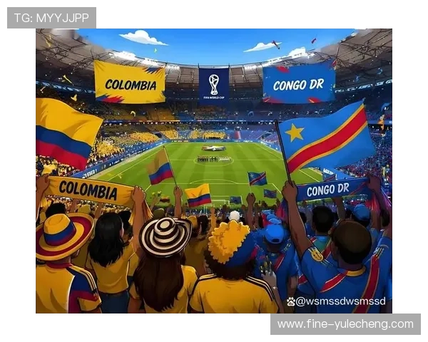 哥伦比亚与民主刚果比赛赛果及关键比赛亮点全面解读 哥伦比亚与民主刚果比赛赛果及关键比赛亮点全面解读